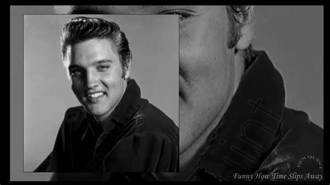 Funny How Time Slips Away Elvis Presley Youtube