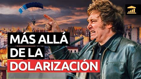 El Plan De Milei Más Allá De La DolarizaciÓn Visualpolitik Youtube