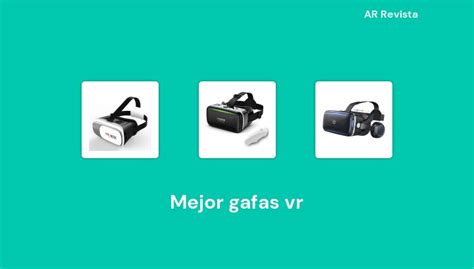 47 Mejor Gafas Vr En 2023 [selecciones De Expertos]