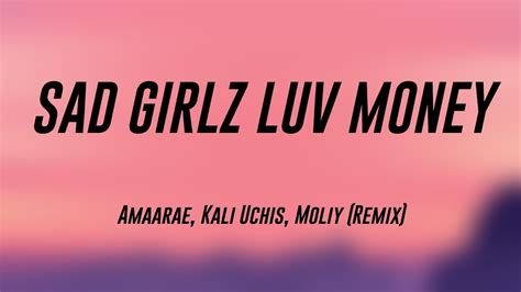 Sad Girlz Luv Money Amaarae Kali Uchis Moliy Remix Youtube