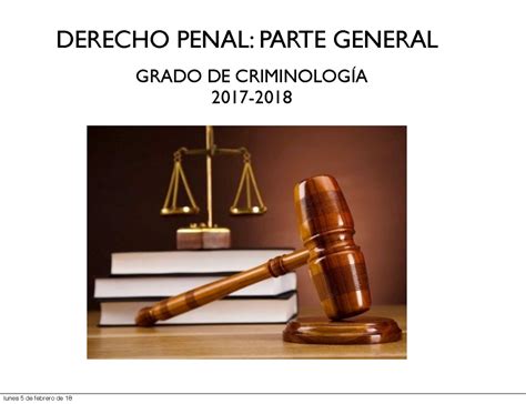 Presentaci¢n Tema 1 Fundamentos 2017 2018 Derecho Penal Parte General Grado De CriminologÍa