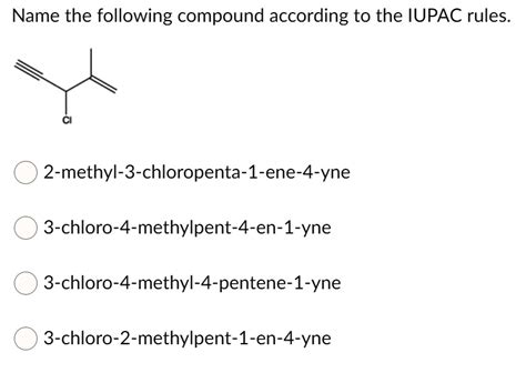 Solved Name The Following Compound According To The Iupac Rules