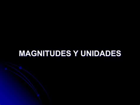 Magnitudes Y Unidades Ppt