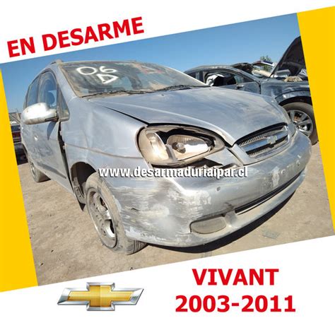 Desarmaduria CHEVROLET VIVANT 1 6 A16DMS DOHC 16 VALV 4X2 2003 2004