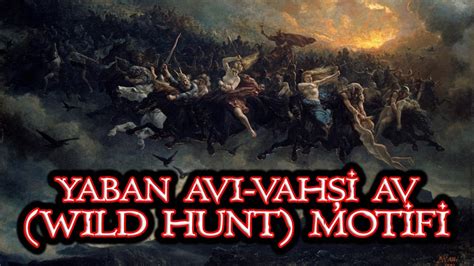 Yaban Avı Wild Hunt Motifi Konuk Prof Dr Engin Beksaç tarih