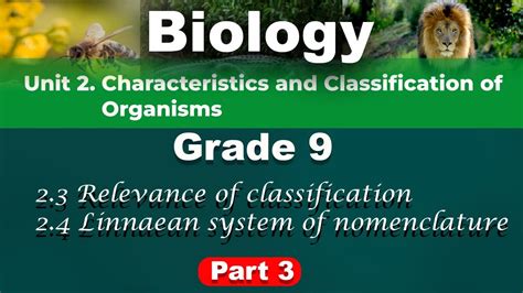 Biology Grade Unit Part Relevance Of Classification Linnaean