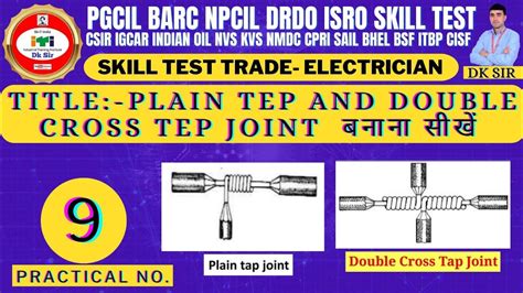 PGCIL Skills Test Trade Electrician Plain Tep Joints And Cross Tep