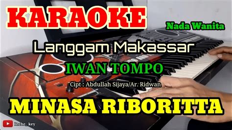 Minasa Riboritta Langgam Makassar Karaoke Lirik Nada Wanita Youtube