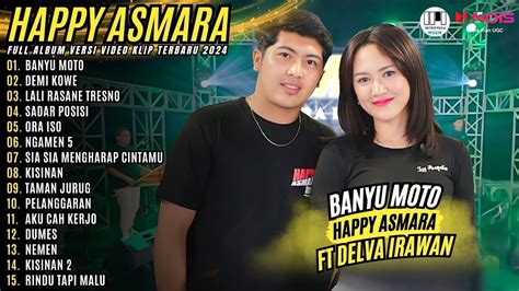 HAPPY ASMARA FT DELVA IRAWAN BANYU MOTO L KOMPILASI LAGU JAWA TERBARU