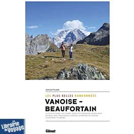 Gl Nat Guide De Randonn Es Vanoise Beaufortain Les Plus Belles