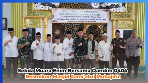 Sekda Muara Enim Bersama Dandim Resmikan Masjid Jami Atul