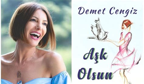 Demet Cengiz in yeni kitabı Aşk Olsun çıktı Kültür Sanat Haberleri