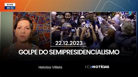 Heloísa Villela alerta sobre golpe do semipresidencialismo denunciado