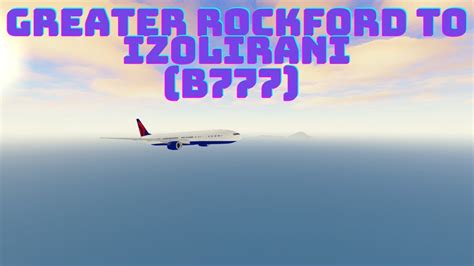 Greater Rockford To Izolirani Full Flight Roblox Ptfs Roleplay Youtube