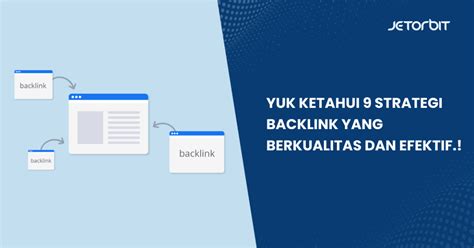 Yuk Ketahui Strategi Backlink Yang Berkualitas Dan Efektif