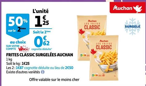 Promo Auchan Frites Classic Surgel Es Chez Auchan Supermarch