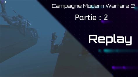 Campagne Modern Warfare 2 2009 Xbox 360 Replay Twitch Part 2 3