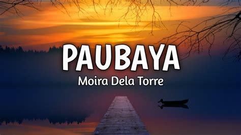 Paubaya Moira Dela Torre Lyrics Youtube