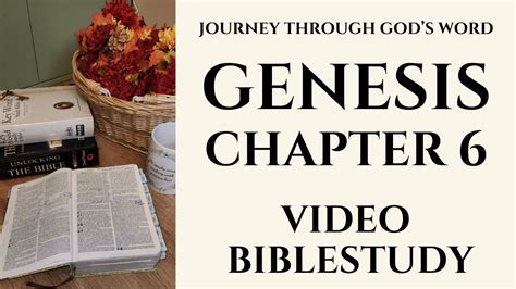 Journey Through Gods Word Video Bible Study Genesis 6 Youtube