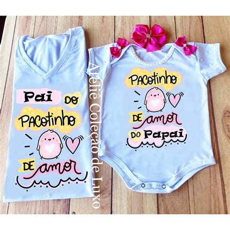 Camiseta E Body Para Pai E Filha Pai Do Pacotinho De Amor Pacotinho