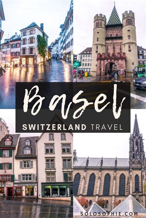 A Guide To The Best Things To Do In Basel Switzerland Here S What To