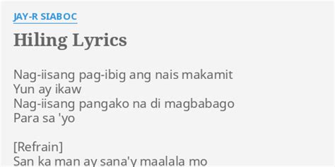 "HILING" LYRICS by JAY-R SIABOC: Nag-iisang pag-ibig ang nais...