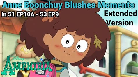 Anne Boonchuy Blushes Moments Amphibia S1 Ep10a S3 Ep9 Full