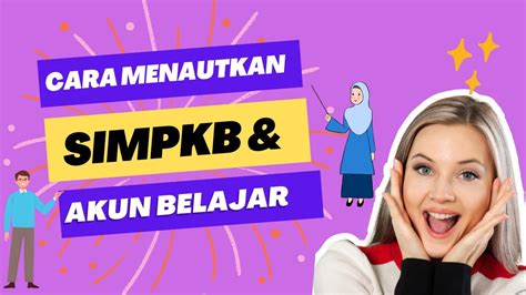 MUDAH BANGETINILAH CARA MENAUTKAN AKUN SIMPKB DENGAN AKUN BELAJAR