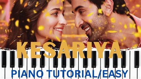 Kesariya Piano Tutorial Brahmastra Arjit Singh Ranbir Kapoor