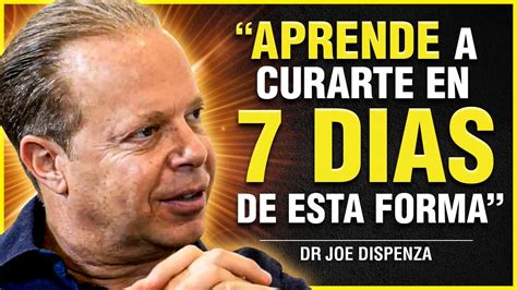 El Discurso Del Dr Joe Dispenza Que Cambiar Tu Vida Joe Dispenza