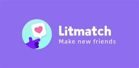 Litmatch—Make new friends - APK Download for Android | Aptoide