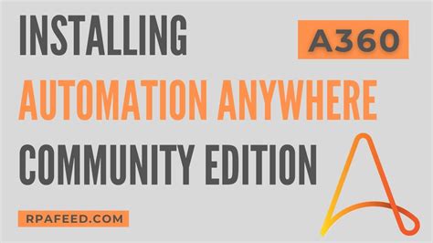 Installing Automation Anywhere A360 Community Edition Rpafeed Youtube