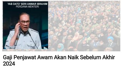 Kenaikan Gaji Penjawat Awam Sebelum Akhir Tahun Ini Gajinaik