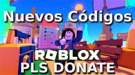 Todos Los Códigos De Pls Donate Códigos De Pls Donate Roblox Youtube