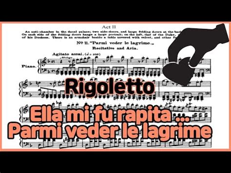 Ella Mi Fu Rapita Parmi Veder Le Lagrime Rigoletto G Verdi