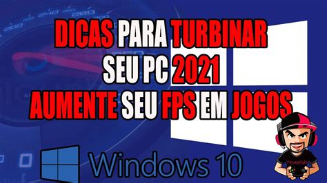 Dicas Como Deixar Seu Pc Muito Mais R Pido Melhorando Fps Em Jogos No