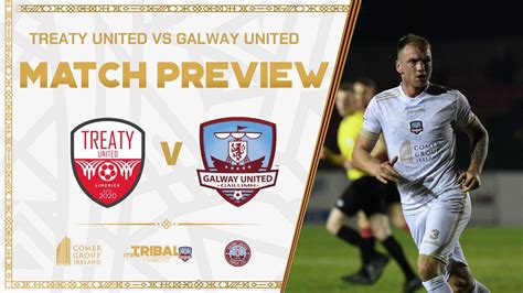 Treaty United V Galway United Match Preview First Division Galway