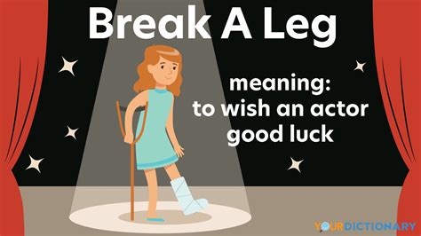 Break A Leg Idiom Good Luck