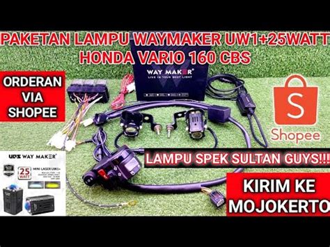 SIMULASI PEMASANGAN WAYMAKER UW1 25WATT VARIO 160 CBS VIA SHOPEE