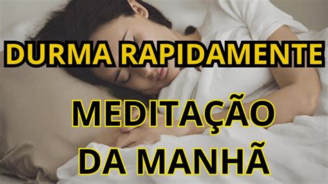 DURMA RAPIDAMENTE MEDITAÇÃO DA NOITE YouTube