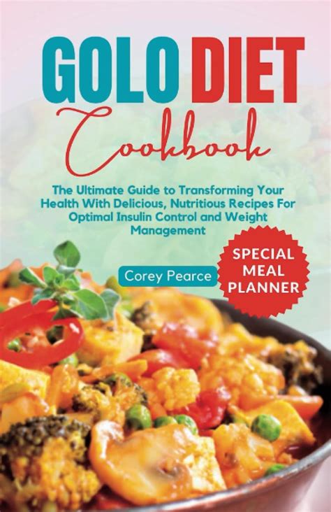 Golo Diet Cookbook The Ultimate Guide To Transforming Your Health With