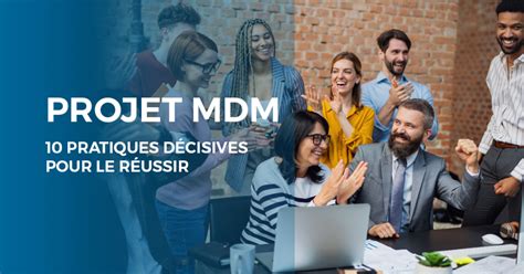 Projet Mdm Master Data Management Guide Pour Le Réussir