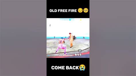 Miss You Old Free Fire 🥺 Old Day Come Back 😭 Shorts Viral Youtubeshorts Youtube