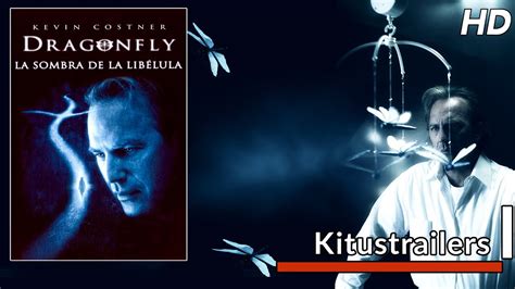 Kitustrailers DRAGONFLY LA SOMBRA DE LA LIBELULA Trailer en español