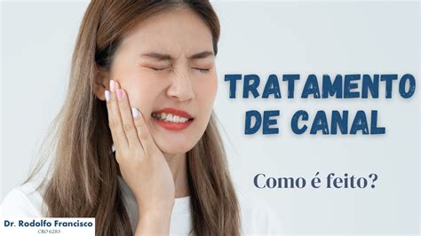 Tratamento De Canal Como é Feito Endodontia Youtube