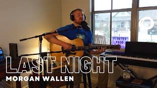 Last Night- Morgan Wallen | Cover Acordes - Chordify