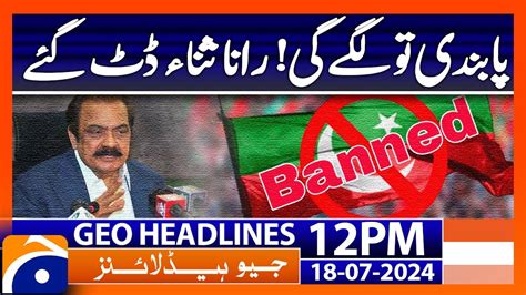 Rana Sanaullah Imran Khan Geo News Pm Headlines Th July