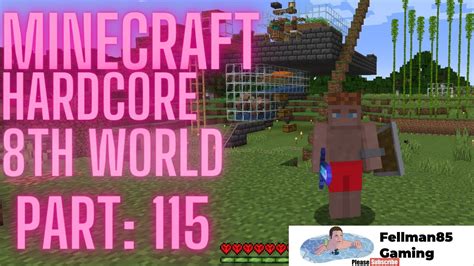 Minecraft Hardcore Live 8th World Part 115 YouTube