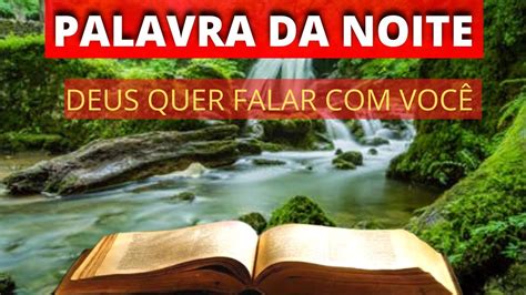 Palavra De Deus Para Mim Hoje Palavra Da Noite Ora O Da Noite