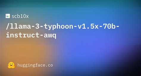 Scb X Llama Typhoon V X B Instruct Awq Hugging Face